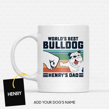 Custom Dog Mug - Personalized World's Best BullDog Dad Gift For Dad - White Mug